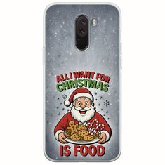 All I Want For Christmas Is - Food Xiaomi Pocophone F1 Flexible TPU (Διάφανη Σιλικόνη)