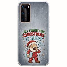 All I Want For Christmas Is - Sleep Huawei P40 Pro Flexible TPU (Διάφανη Σιλικόνη)