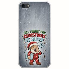 All I Want For Christmas Is - Sleep iPhone SE 2020 Flexible TPU (Διάφανη Σιλικόνη)