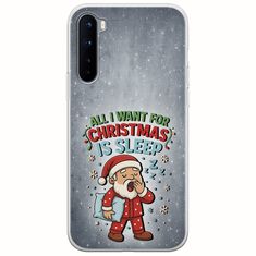 All I Want For Christmas Is - Sleep OnePlus Nord Flexible TPU (Διάφανη Σιλικόνη)