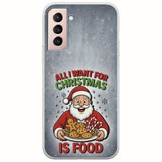 All I Want For Christmas Is - Food Samsung Galaxy S21 Flexible TPU (Διάφανη Σιλικόνη)