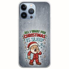 All I Want For Christmas Is - Sleep iPhone 13 Pro Flexible TPU (Διάφανη Σιλικόνη)