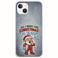 All I Want For Christmas Is - Sleep iPhone 14 Flexible TPU (Διάφανη Σιλικόνη)