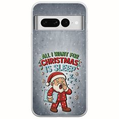 All I Want For Christmas Is - Sleep Google Pixel 7 5G Flexible TPU (Διάφανη Σιλικόνη)