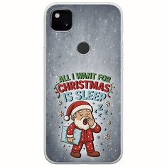 All I Want For Christmas Is - Sleep Google Pixel 4a 4G Flexible TPU (Διάφανη Σιλικόνη)