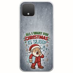 All I Want For Christmas Is - Sleep Google Pixel 4 XL Flexible TPU (Διάφανη Σιλικόνη)