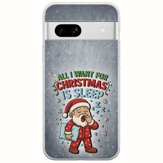 All I Want For Christmas Is - Sleep Google Pixel 7a 5G Flexible TPU (Διάφανη Σιλικόνη)