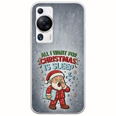 All I Want For Christmas Is - Sleep Huawei P60 Pro Flexible TPU (Διάφανη Σιλικόνη)