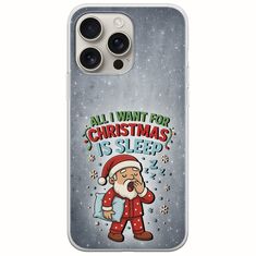 All I Want For Christmas Is - Sleep iPhone 16 Pro Flexible TPU (Διάφανη Σιλικόνη)