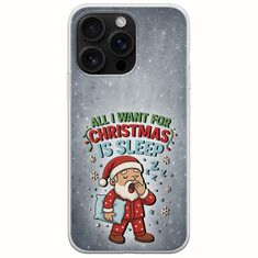 All I Want For Christmas Is - Sleep iPhone 16 Pro Max Flexible TPU (Διάφανη Σιλικόνη)