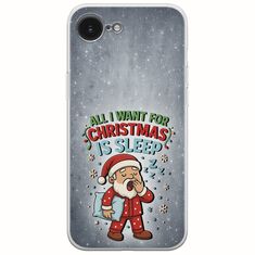 All I Want For Christmas Is - Sleep iPhone 16e Flexible TPU (Διάφανη Σιλικόνη)