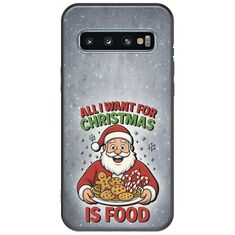 All I Want For Christmas Is - Food Samsung Galaxy S10 Black TPU (Μαύρη Σιλικόνη)