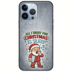 All I Want For Christmas Is - Sleep iPhone 13 Pro Black TPU (Μαύρη Σιλικόνη)