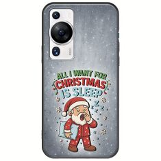 All I Want For Christmas Is - Sleep Huawei P60 Black TPU (Μαύρη Σιλικόνη)