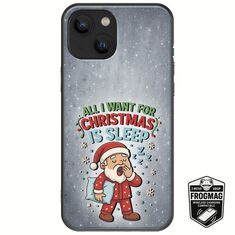 All I Want For Christmas Is - Sleep iPhone 13  FrogMag 3M (Wireless Ready, Drop Tested, Black Frame & Edges)
