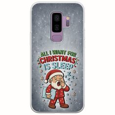 All I Want For Christmas Is - Sleep Samsung Galaxy S9 Plus Flexible TPU (Διάφανη Σιλικόνη)
