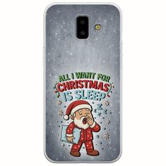 All I Want For Christmas Is - Sleep Samsung Galaxy J6 Plus Flexible TPU (Διάφανη Σιλικόνη)