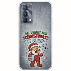 All I Want For Christmas Is - Sleep Realme GT 5G Flexible TPU (Διάφανη Σιλικόνη)