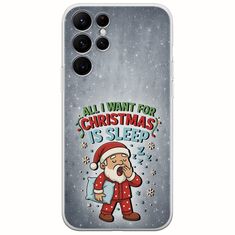 All I Want For Christmas Is - Sleep Samsung Galaxy S22 Ultra Flexible TPU (Διάφανη Σιλικόνη)