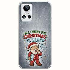 All I Want For Christmas Is - Sleep Realme GT Neo 3 Flexible TPU (Διάφανη Σιλικόνη)