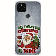 All I Want For Christmas Is - Wine Google Pixel 5 Flexible TPU (Διάφανη Σιλικόνη)