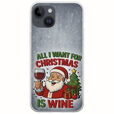 All I Want For Christmas Is - Wine iPhone 15 Plus Flexible TPU (Διάφανη Σιλικόνη)