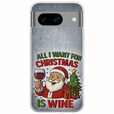 All I Want For Christmas Is - Wine Google Pixel 8 5G Flexible TPU (Διάφανη Σιλικόνη)