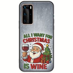 All I Want For Christmas Is - Wine Huawei P40 Pro Black TPU (Μαύρη Σιλικόνη)