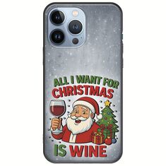 All I Want For Christmas Is - Wine iPhone 13 Pro Black TPU (Μαύρη Σιλικόνη)