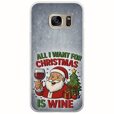 All I Want For Christmas Is - Wine Samsung Galaxy S7 Edge Flexible TPU (Διάφανη Σιλικόνη)