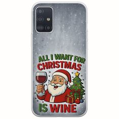 All I Want For Christmas Is - Wine Samsung Galaxy A51 Flexible TPU (Διάφανη Σιλικόνη)