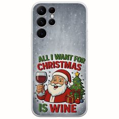 All I Want For Christmas Is - Wine Samsung Galaxy S22 Ultra Flexible TPU (Διάφανη Σιλικόνη)