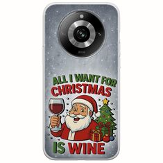 All I Want For Christmas Is - Wine Realme 11 Pro 5G Flexible TPU (Διάφανη Σιλικόνη)