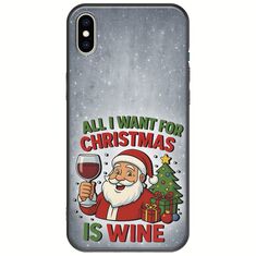 All I Want For Christmas Is - Wine iPhone XS Max Black TPU (Μαύρη Σιλικόνη)