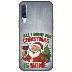 All I Want For Christmas Is - Wine Samsung Galaxy A50 Black TPU (Μαύρη Σιλικόνη)