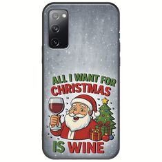 All I Want For Christmas Is - Wine Samsung Galaxy S20 Black TPU (Μαύρη Σιλικόνη)