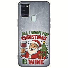 All I Want For Christmas Is - Wine Samsung Galaxy A21s Black TPU (Μαύρη Σιλικόνη)