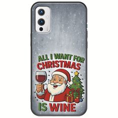 All I Want For Christmas Is - Wine OnePlus 9 Black TPU (Μαύρη Σιλικόνη)