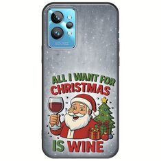 All I Want For Christmas Is - Wine Realme GT2 Pro Black TPU (Μαύρη Σιλικόνη)