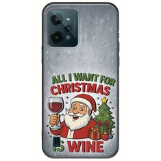 All I Want For Christmas Is - Wine Realme C31 Black TPU (Μαύρη Σιλικόνη)