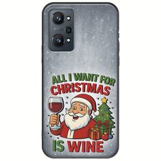 All I Want For Christmas Is - Wine Realme GT 2 5G Black TPU (Μαύρη Σιλικόνη)