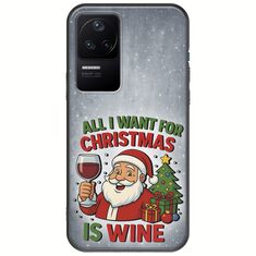 All I Want For Christmas Is - Wine Xiaomi Poco F4 5G Black TPU (Μαύρη Σιλικόνη)