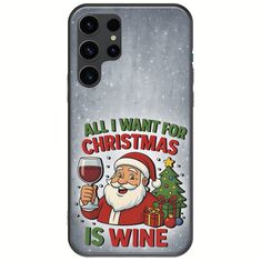 All I Want For Christmas Is - Wine Samsung Galaxy S23 Ultra 5G Black TPU (Μαύρη Σιλικόνη)