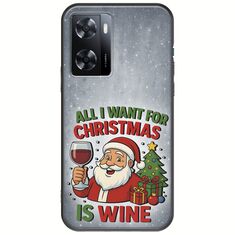 All I Want For Christmas Is - Wine Oppo A57 4G Black TPU (Μαύρη Σιλικόνη)