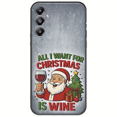 All I Want For Christmas Is - Wine Samsung Galaxy A25 5G Black TPU (Μαύρη Σιλικόνη)