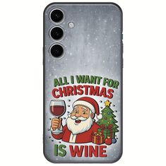 All I Want For Christmas Is - Wine Samsung Galaxy S24 5G Black TPU (Μαύρη Σιλικόνη)