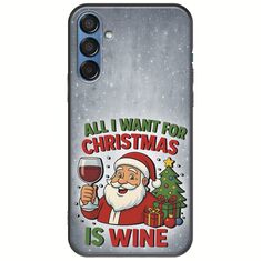 All I Want For Christmas Is - Wine Samsung Galaxy M15 5G Black TPU (Μαύρη Σιλικόνη)