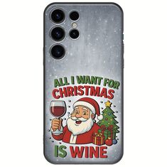 All I Want For Christmas Is - Wine Samsung Galaxy S25 Ultra 5G Black TPU (Μαύρη Σιλικόνη)