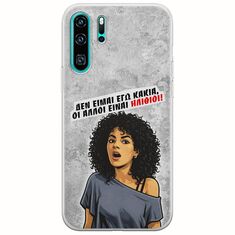 Θήκη Epic Quotes - Δεν είμαι εγώ κακιά! Huawei P30 Pro Flexible TPU (Διάφανη Σιλικόνη)