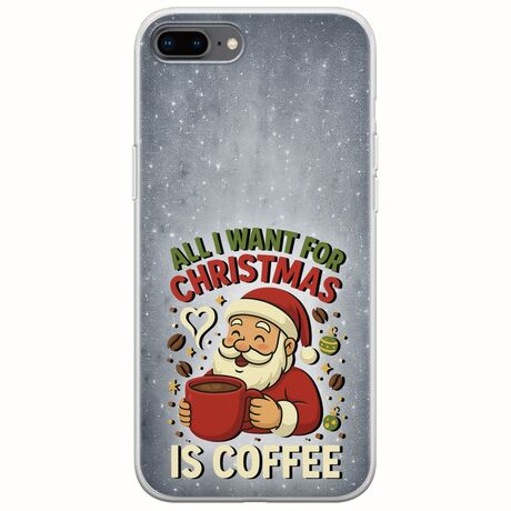 All I Want For Christmas Is - Coffee iPhone 7 Plus Flexible TPU (Διάφανη Σιλικόνη)